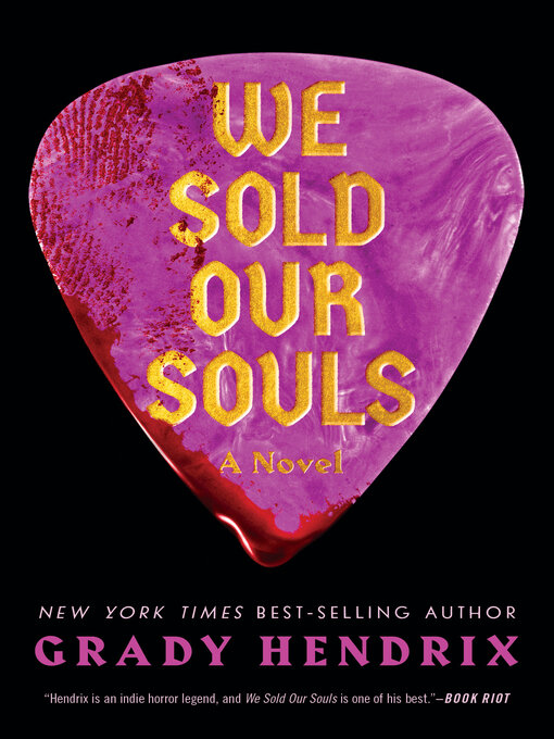 Title details for We Sold Our Souls by Grady Hendrix - Wait list
